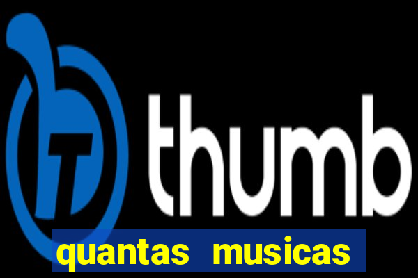 quantas musicas existem no mundo